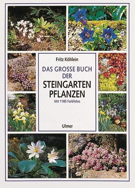 Das große Buch der Steingartenpflanzen