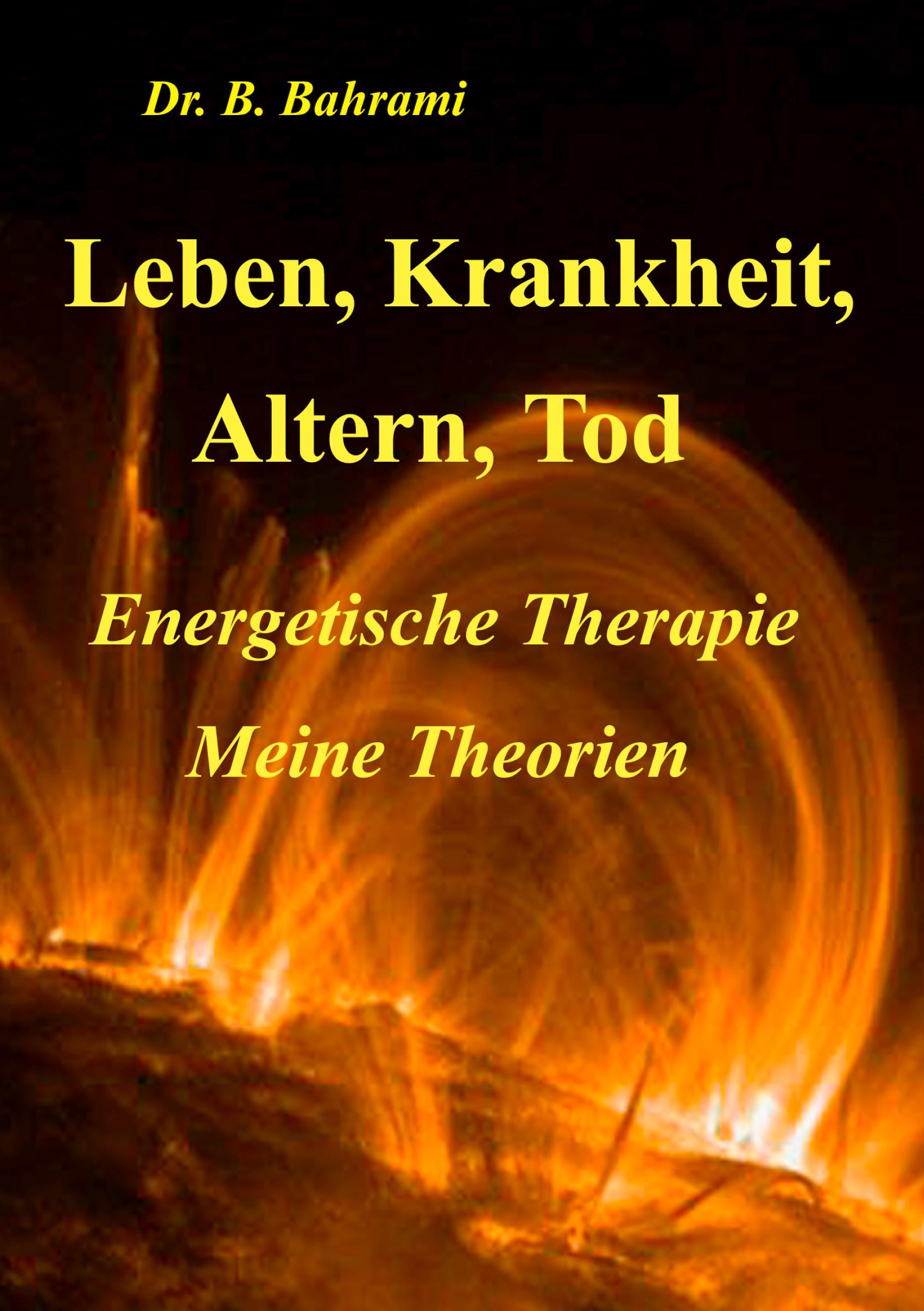 Leben, Krankheit, Altern, Tod