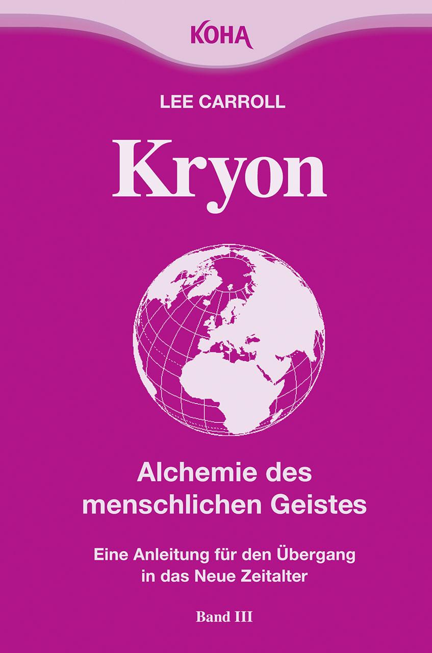 Kryon3. Alchemie des menschlichen Geistes