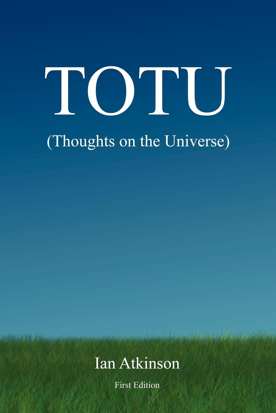 TOTU (Thoughts on the Universe)