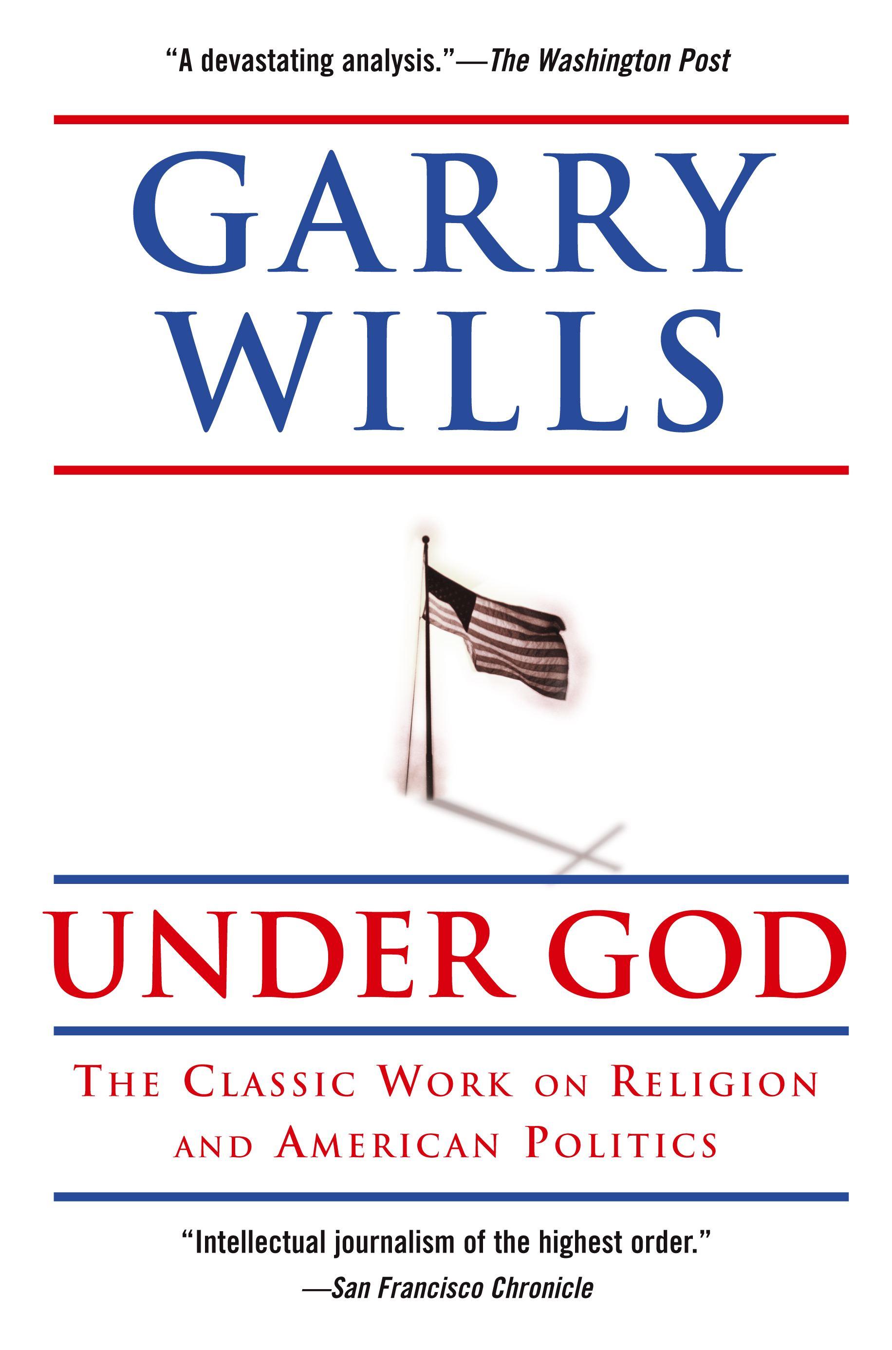 Under God: Religion and American Politics