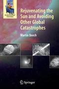 Rejuvenating the Sun and Avoiding Other Global Catastrophes