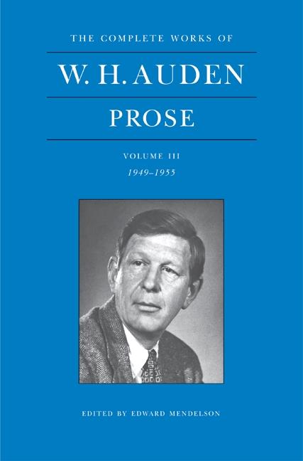 The Complete Works of W. H. Auden: Prose, Volume III