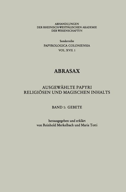 Abrasax: Ausgewählte Papyri Religiösen und Magischen Inhalts