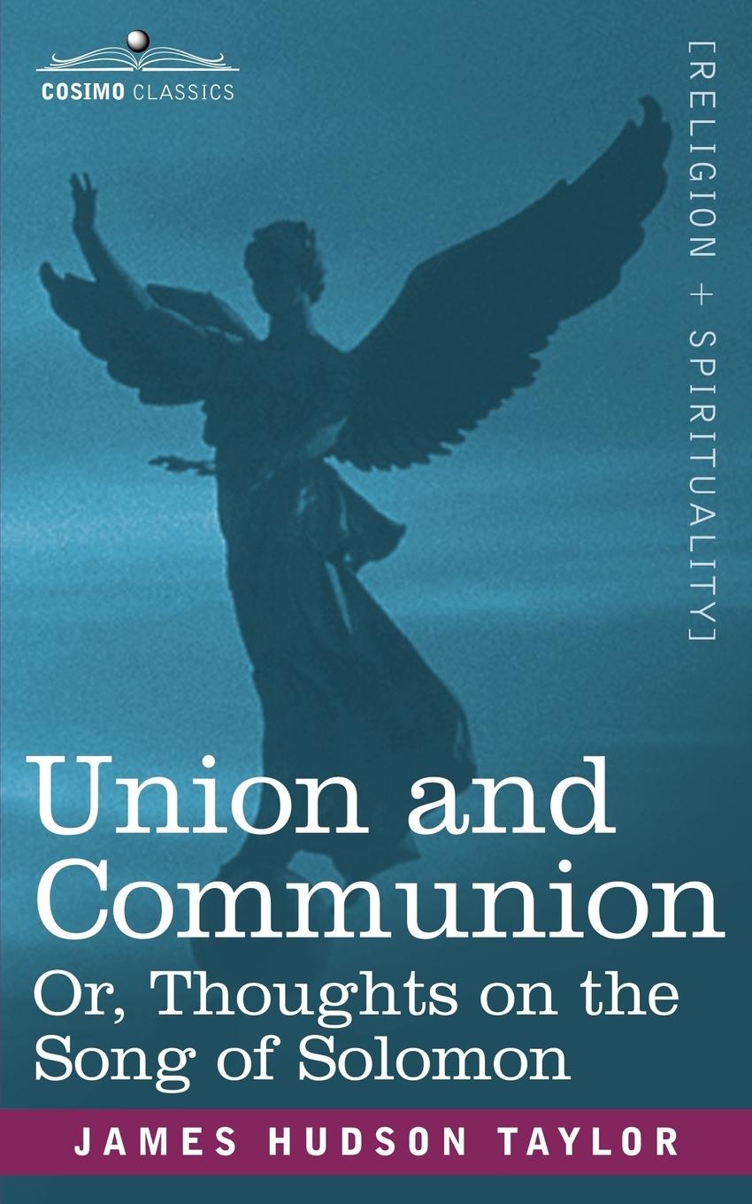 Union and Communion Or, Thoughts on the Song of Solomon