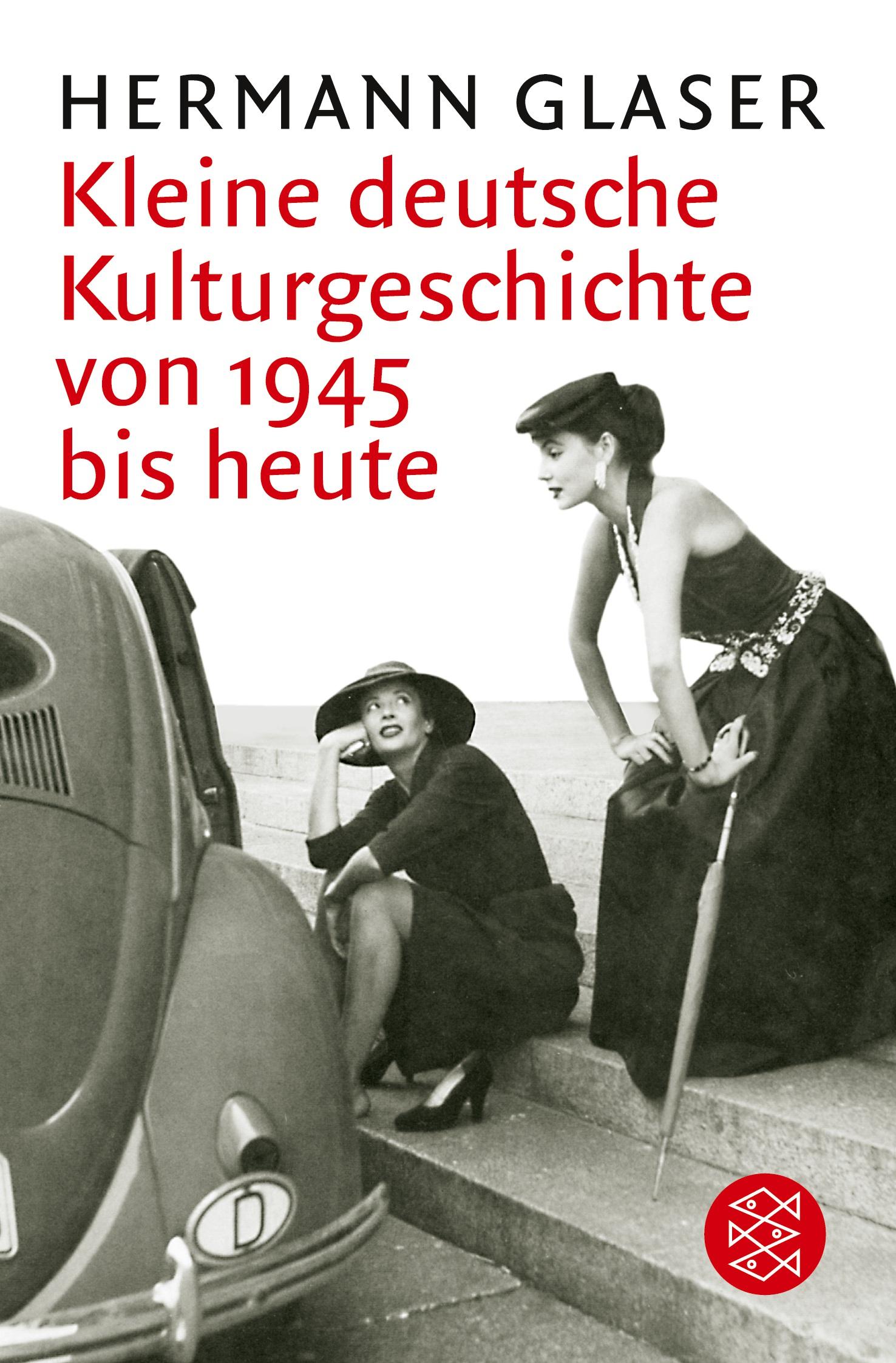 Kleine deutsche Kulturgeschichte von 1945 bis heute