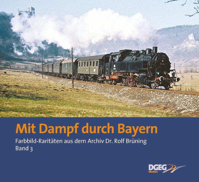 Mit Dampf durch Bayern