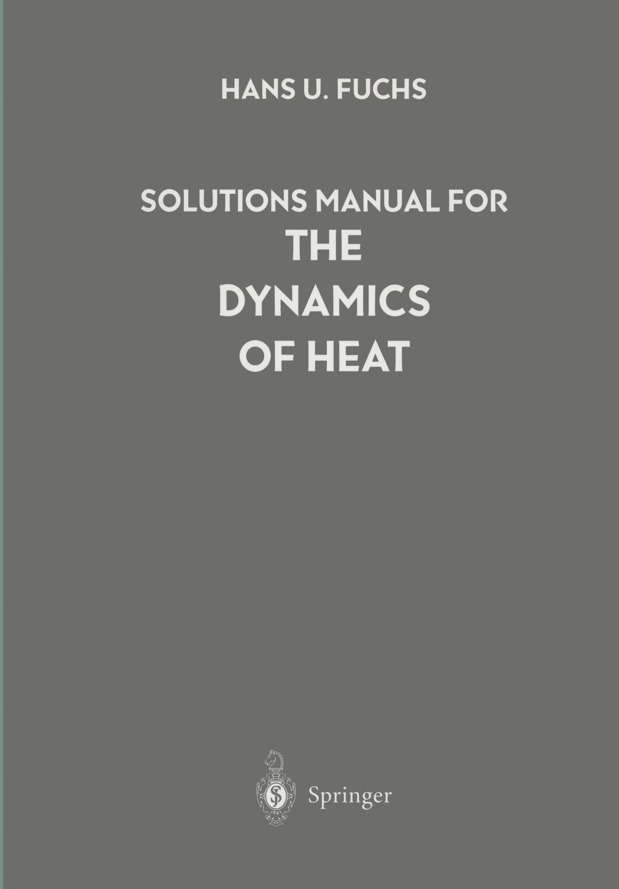 Solutions Manual for the Dynamics of Heat