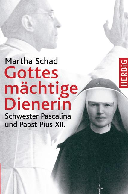 Gottes mächtige Dienerin