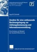 Ansätze für eine umfassende Rechnungslegung zur Zahlungsbemessung und Informationsvermittlung