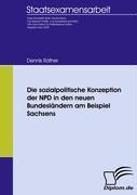 Die sozialpolitische Konzeption der NPD in den neuen Bundesländern am Beispiel Sachsens