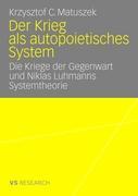 Der Krieg als autopoietisches System