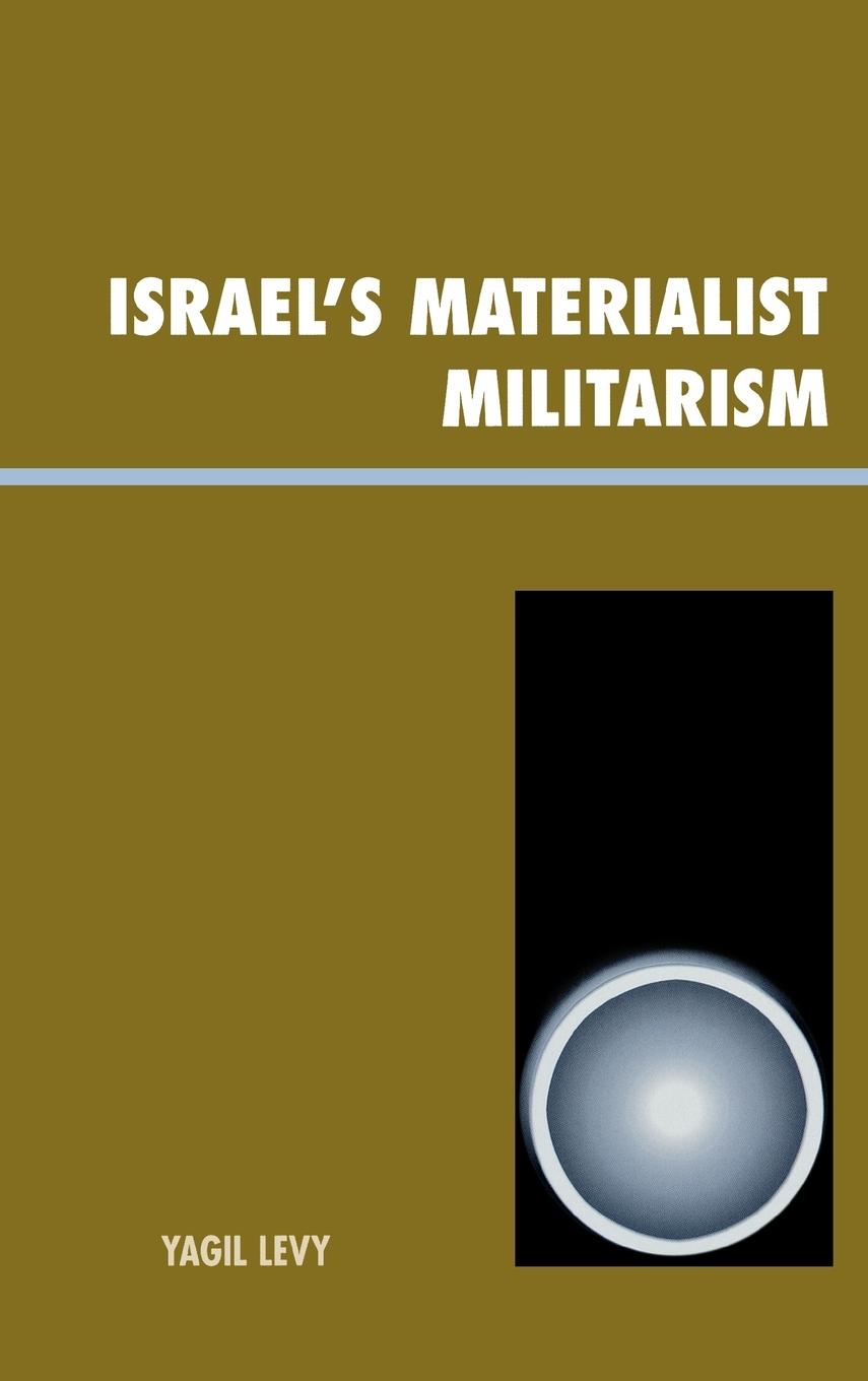 Israel's Materialist Militarism