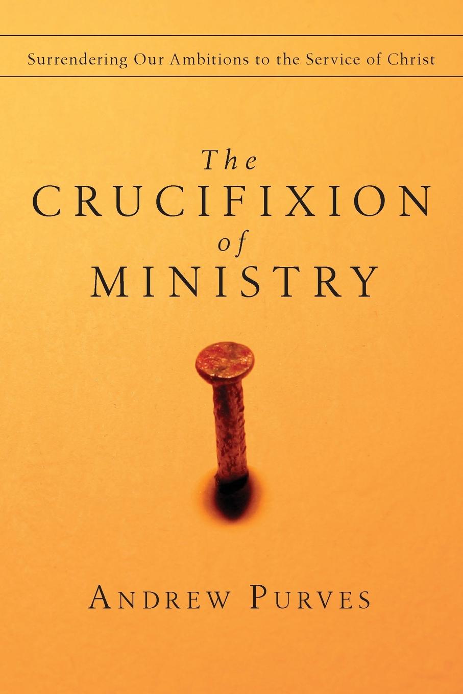 The Crucifixion of Ministry