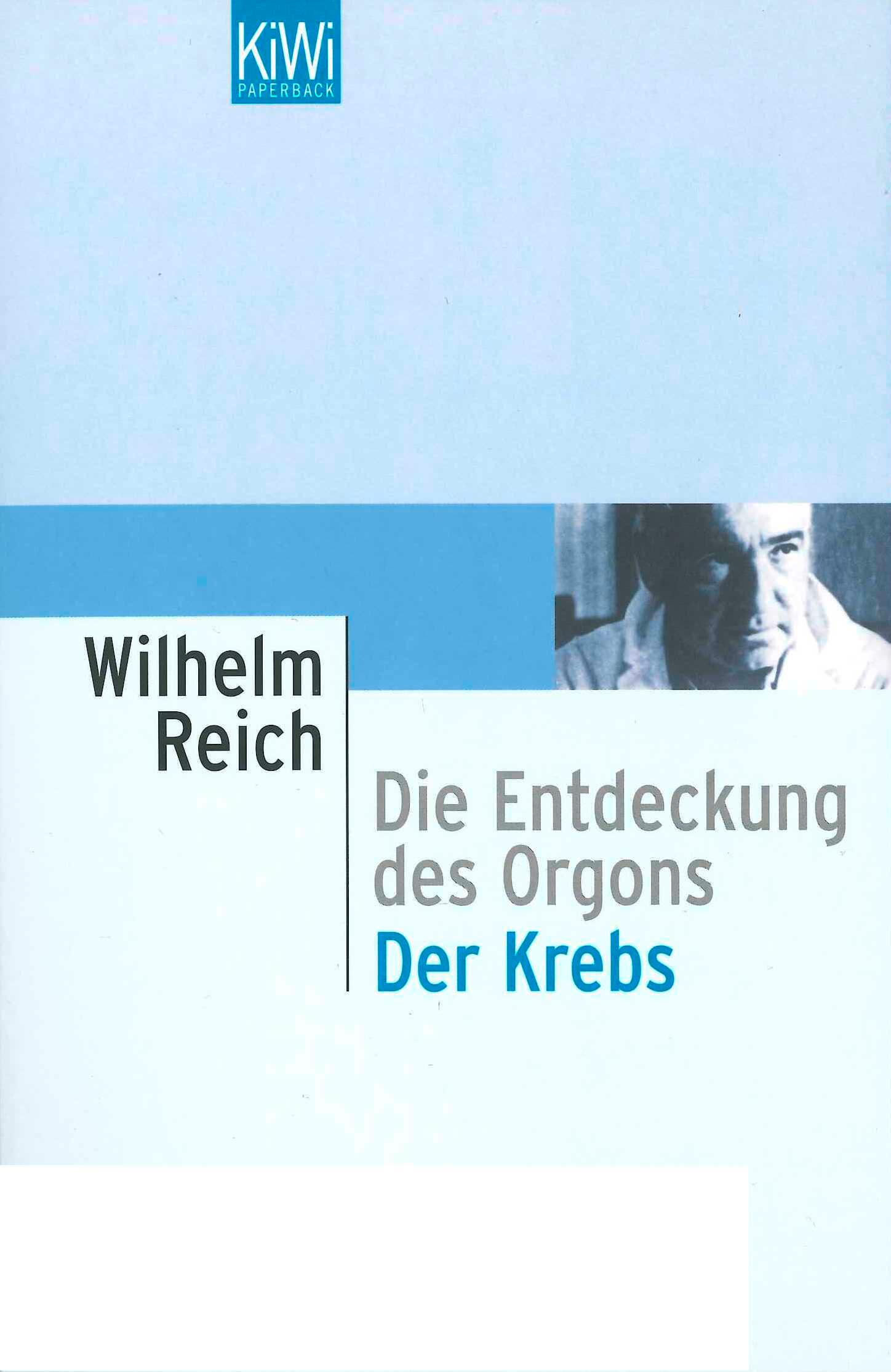 Die Entdeckung des Orgons / Der Krebs