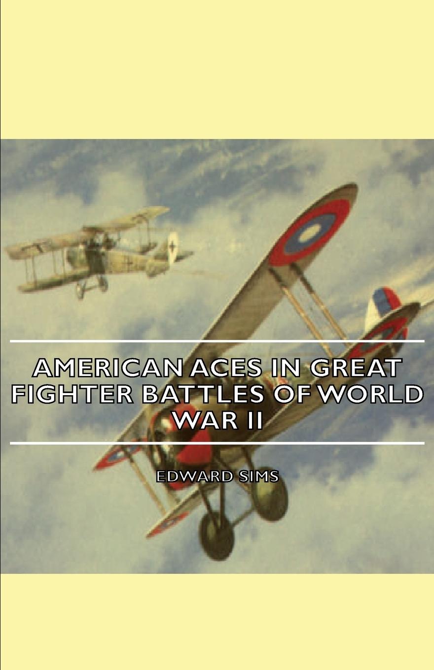 American Aces in Great Fighter Battles of World War II