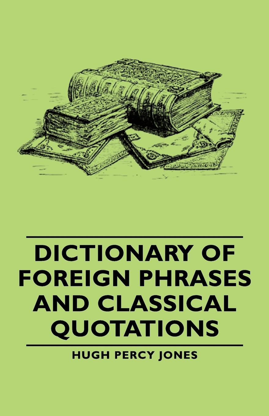 Dictionary of Foreign Phrases and Classical Quotations