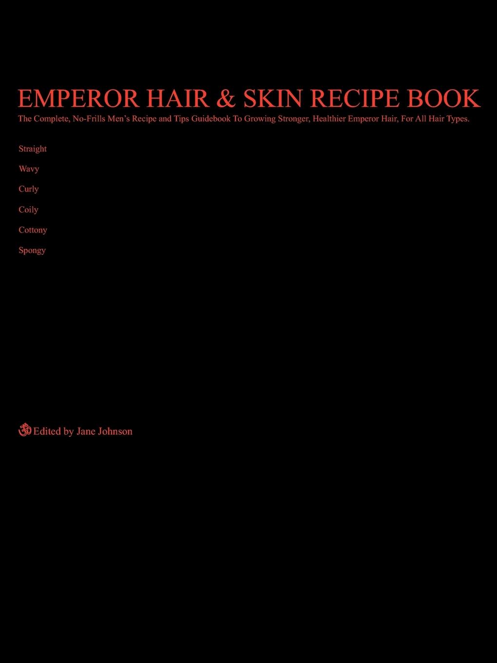 Emperor Hair  and  Skin Recipe Book