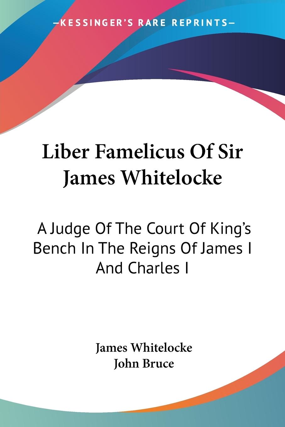 Liber Famelicus Of Sir James Whitelocke