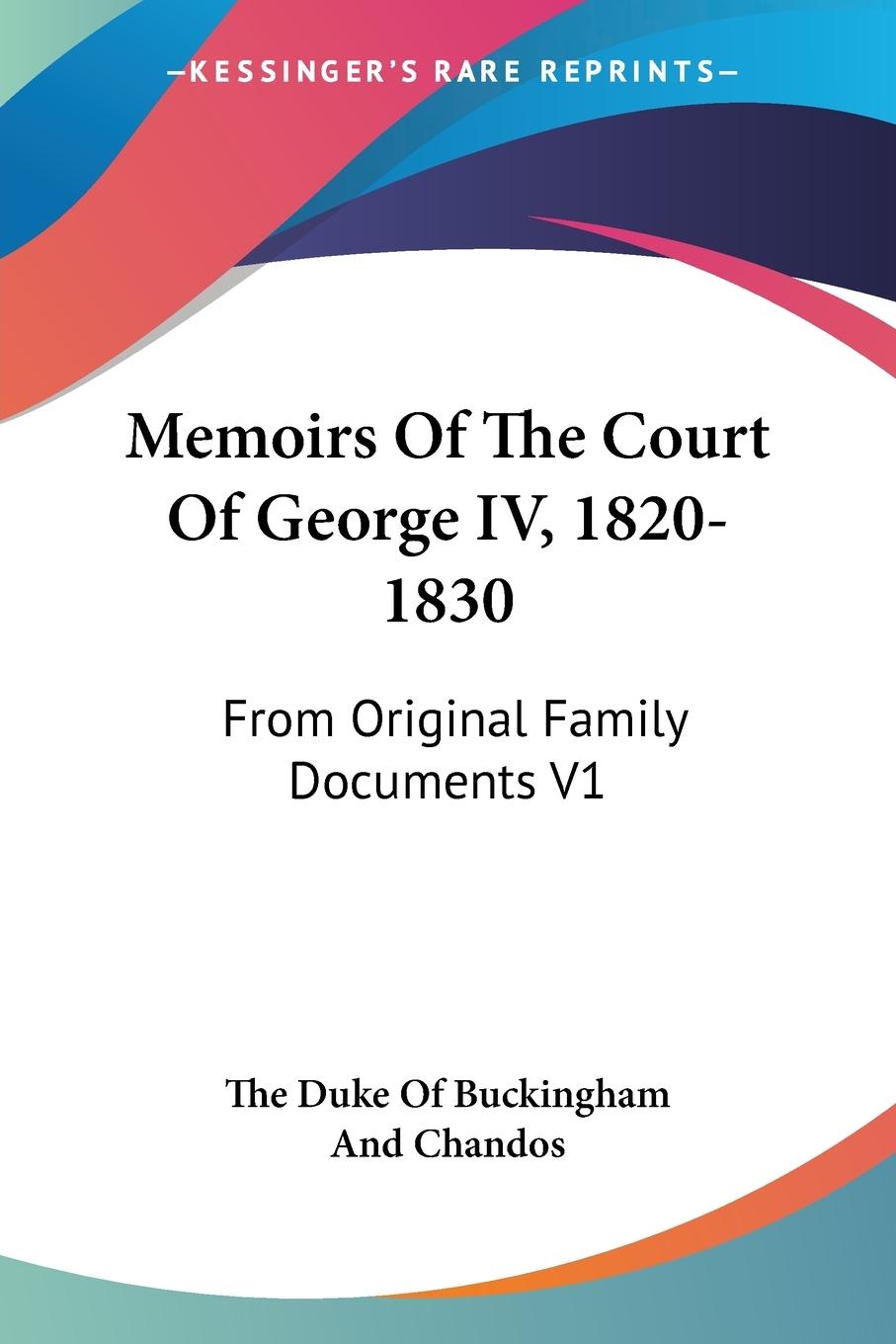 Memoirs Of The Court Of George IV, 1820-1830