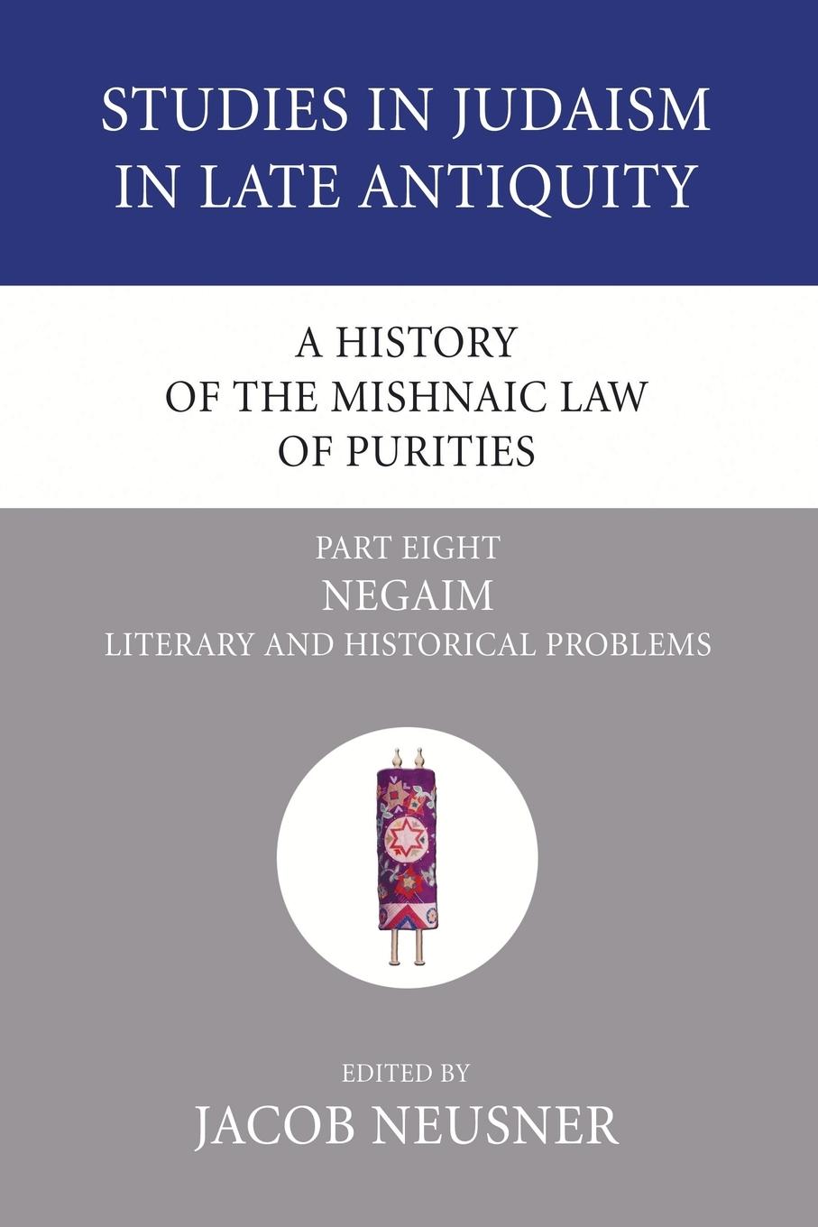 A History of the Mishnaic Law of Purities, Part 8