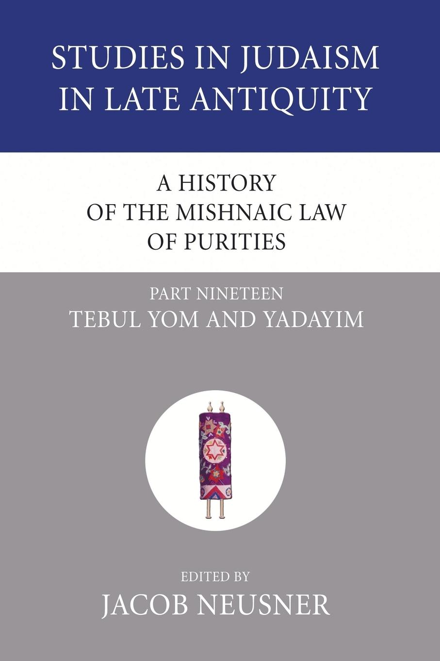 A History of the Mishnaic Law of Purities, Part 19