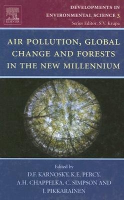 Air Pollution, Global Change and Forests in the New Millennium