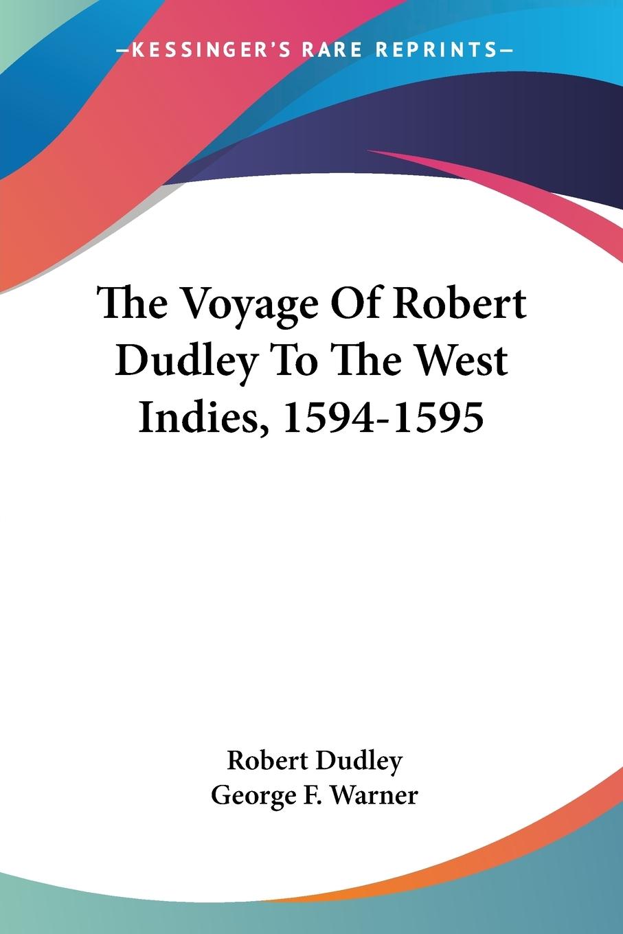 The Voyage Of Robert Dudley To The West Indies, 1594-1595