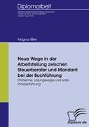 Neue Wege in der Arbeitsteilung zwischen Steuerberater und Mandant bei der Buchführung