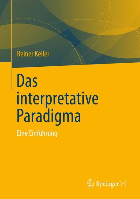 Das Interpretative Paradigma