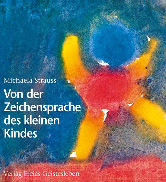 Von der Zeichensprache des kleinen Kindes