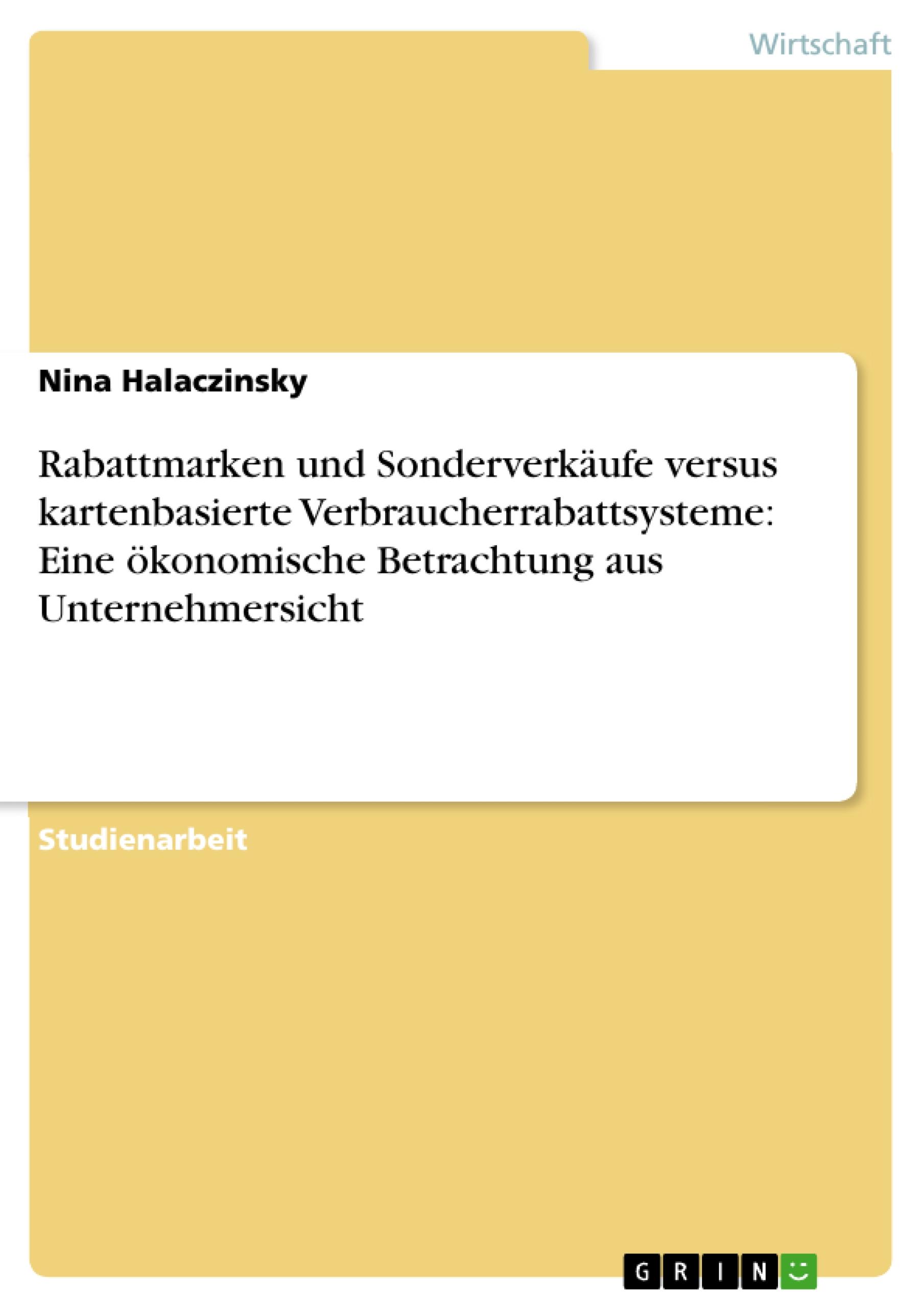 Rabattmarken und Sonderverkäufe versus kartenbasierte Verbraucherrabattsysteme: Eine ökonomische Betrachtung aus Unternehmersicht