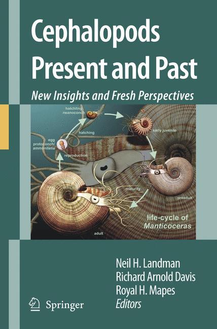 Cephalopods Present and Past: New Insights and Fresh Perspectives