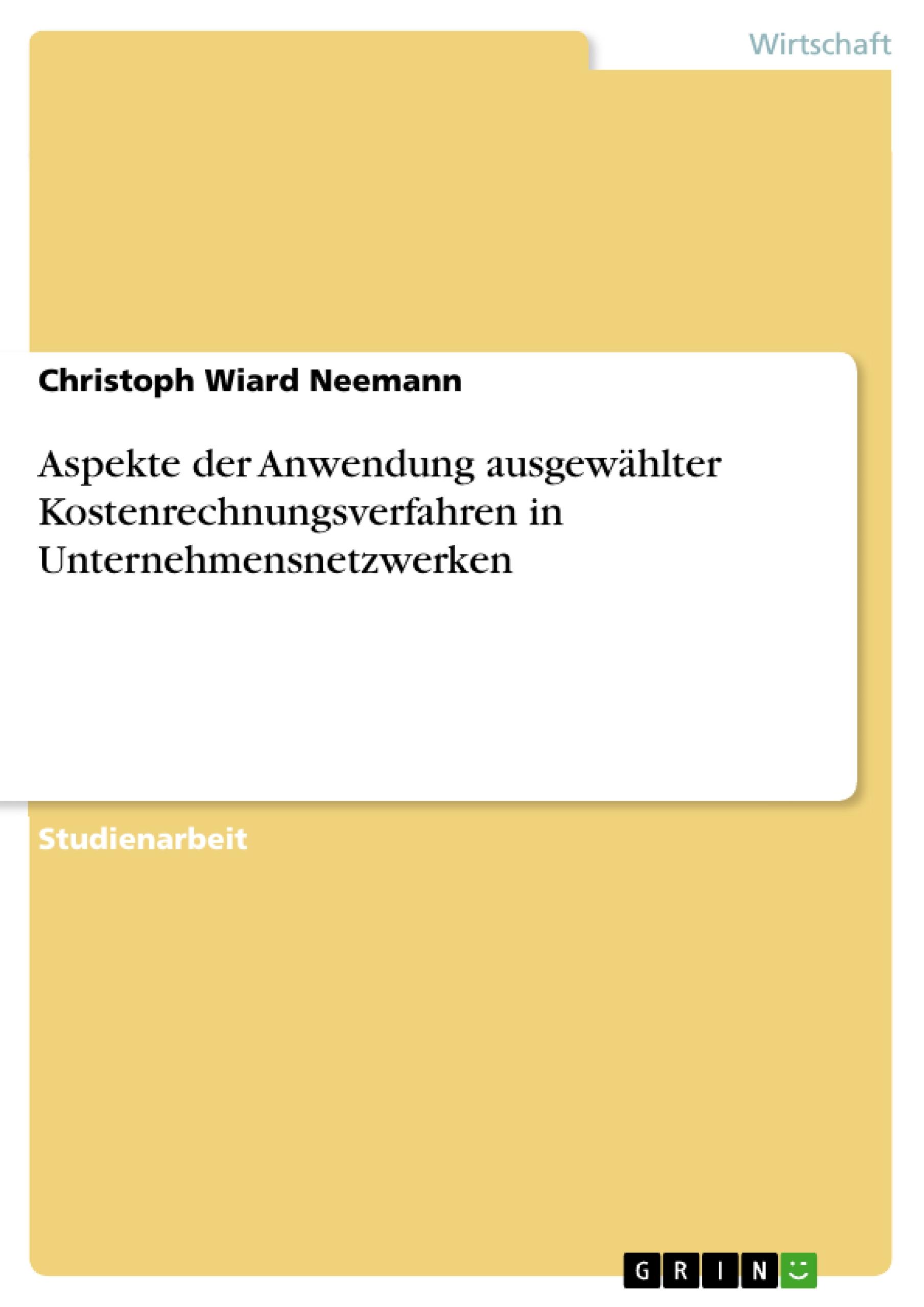 Aspekte der Anwendung ausgewählter Kostenrechnungsverfahren in Unternehmensnetzwerken