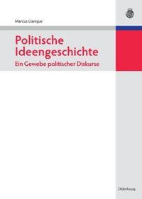 Politische Ideengeschichte ¿ Ein Gewebe politischer Diskurse