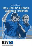 Max und die Fußball- Weltmeisterschaft