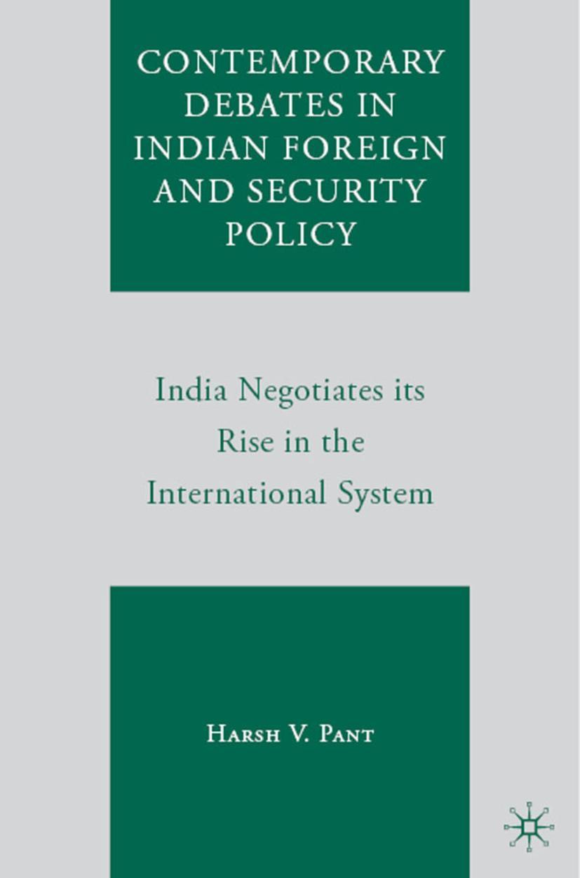 Contemporary Debates in Indian Foreign and Security Policy