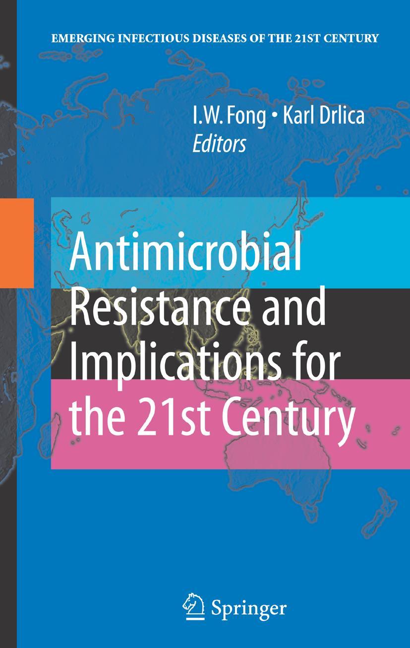 Antimicrobial Resistance and Implications for the 21st Century