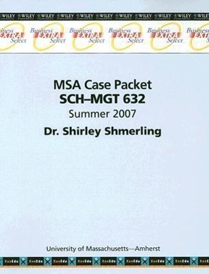 MSA Case Packet Sch-Mgt 632 Summer 2007