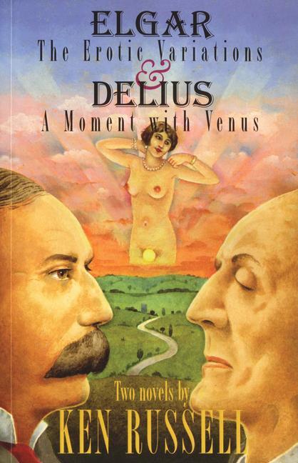 Elgar: The Erotic Variations / Delius: A Moment with Venus