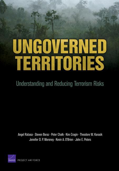 Ungoverned Territories: Understanding and Reducing Terrorism Risks