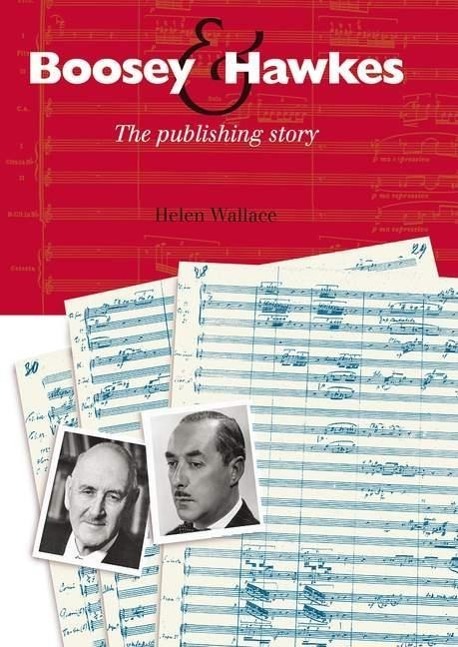 Boosey & Hawkes: The Publishing Story