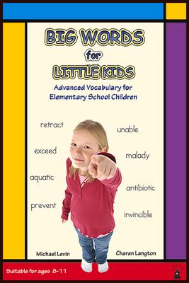 Big Words for Little Kids: Step-By-Step Advanced Vocabulary Building