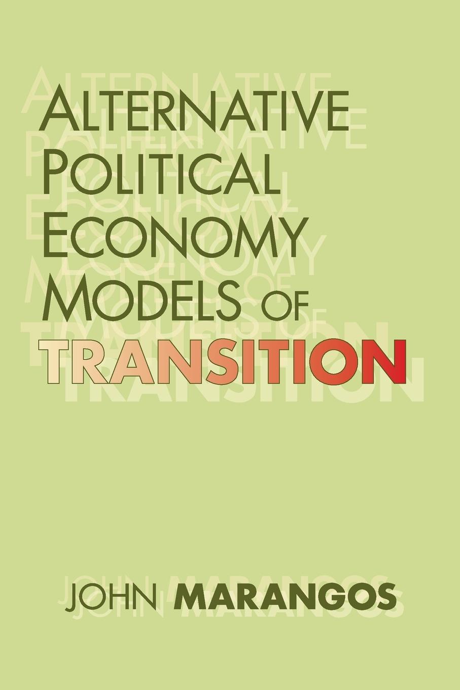 Alternative Political Economy Models of Transition