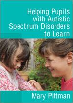 Helping Pupils with Autistic Spectrum Disorders to Learn