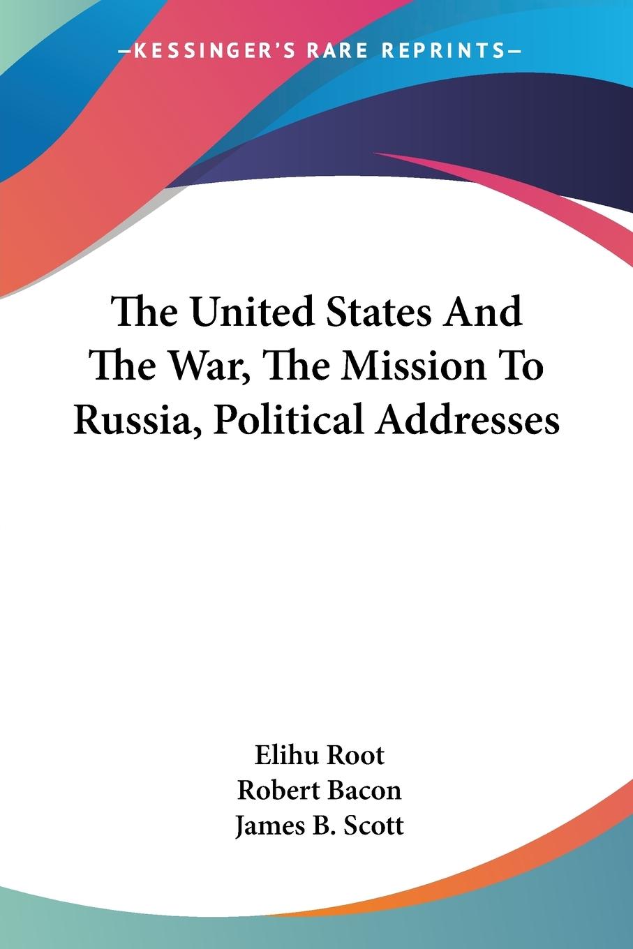 The United States And The War, The Mission To Russia, Political Addresses