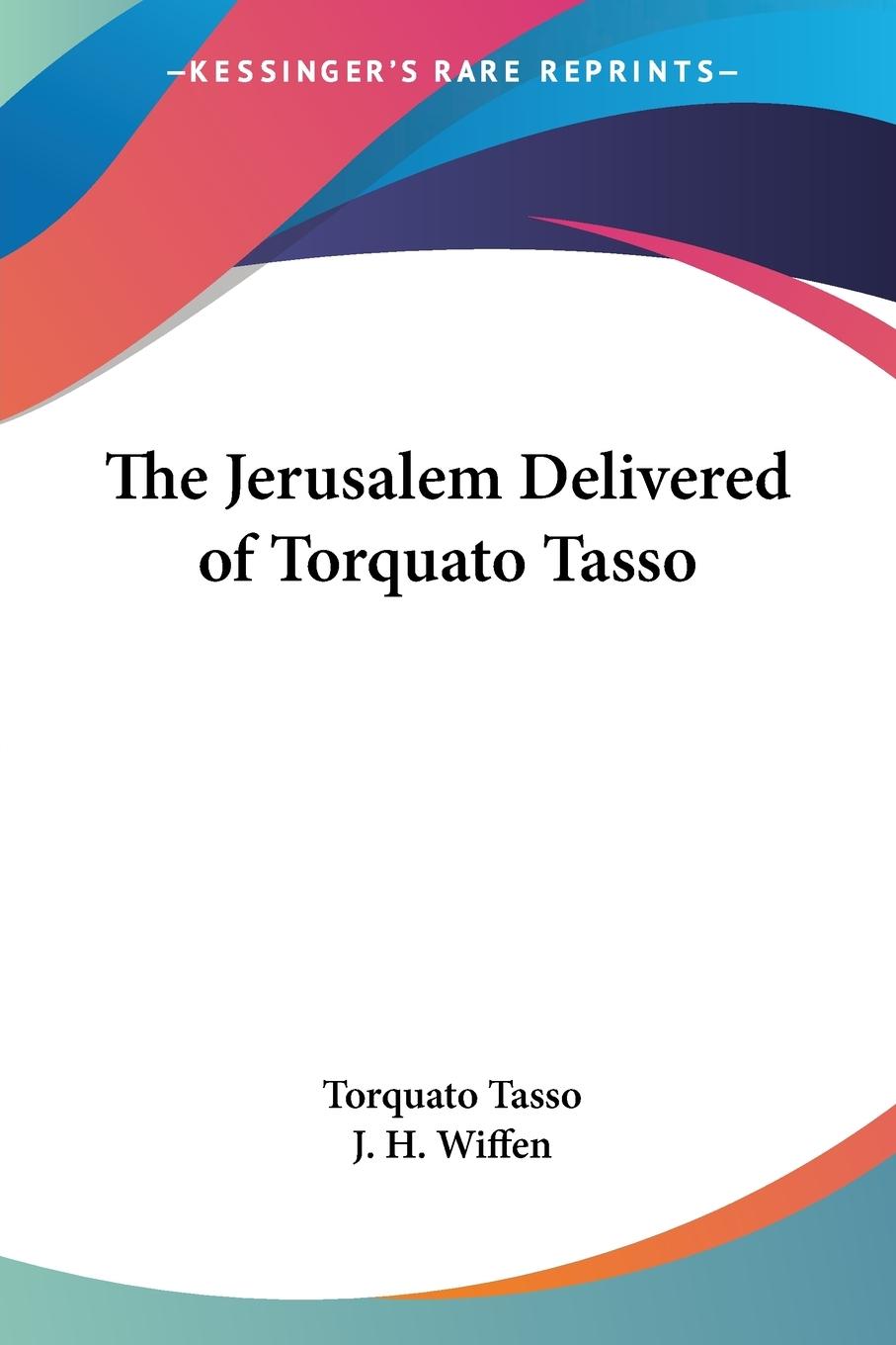 The Jerusalem Delivered of Torquato Tasso