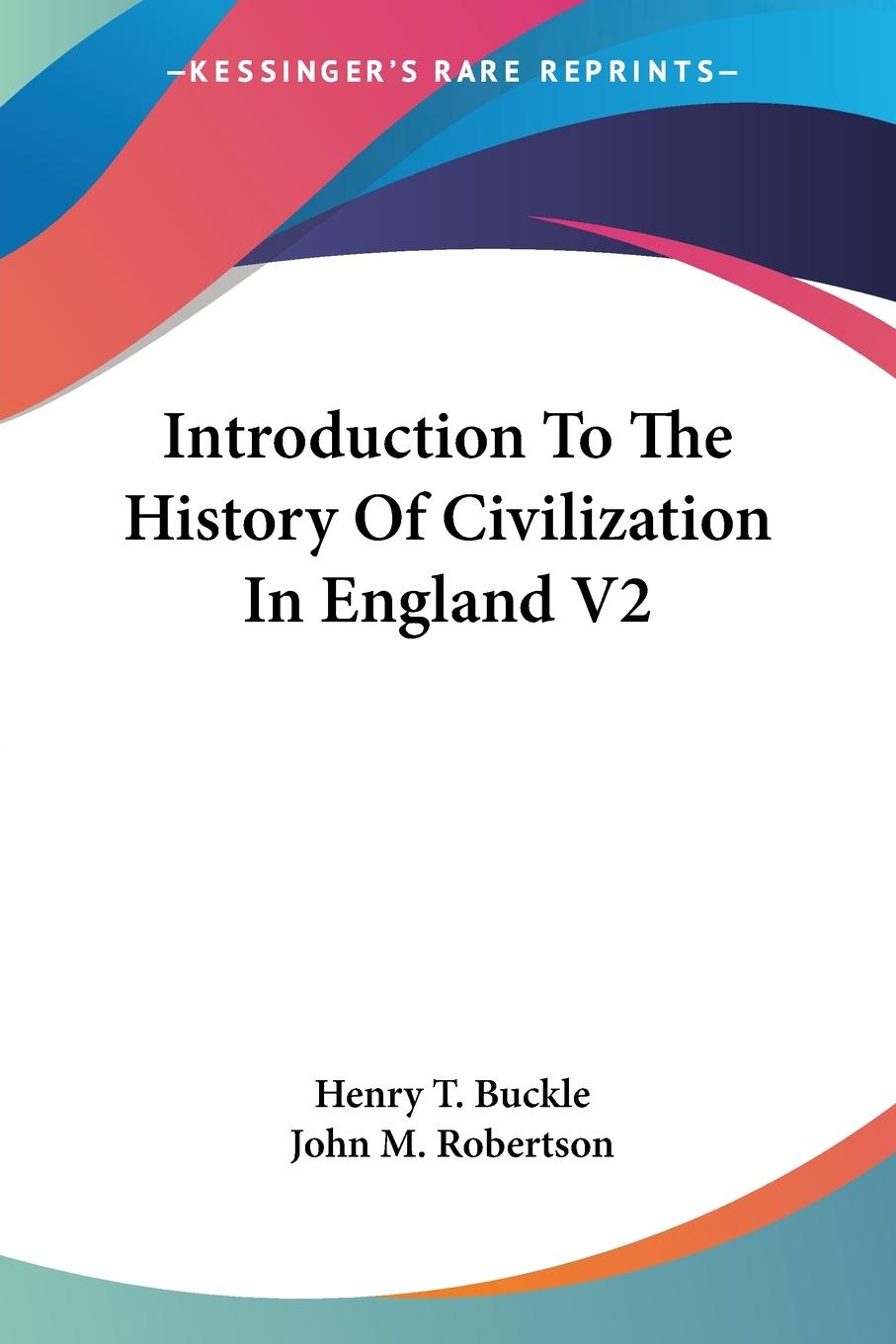 Introduction To The History Of Civilization In England V2