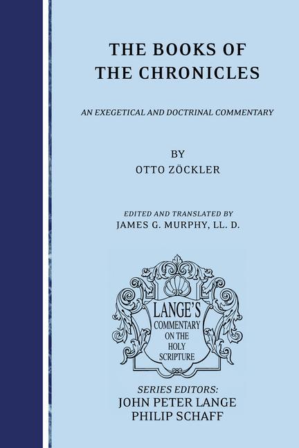 The Books of the Chronicles: An Exegetical and Doctrinal Commentary