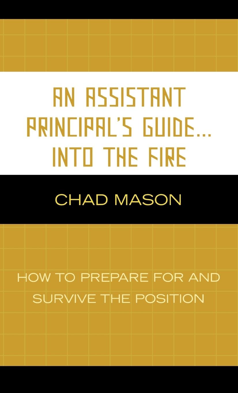 An Assistant Principal's Guide . . . Into the Fire